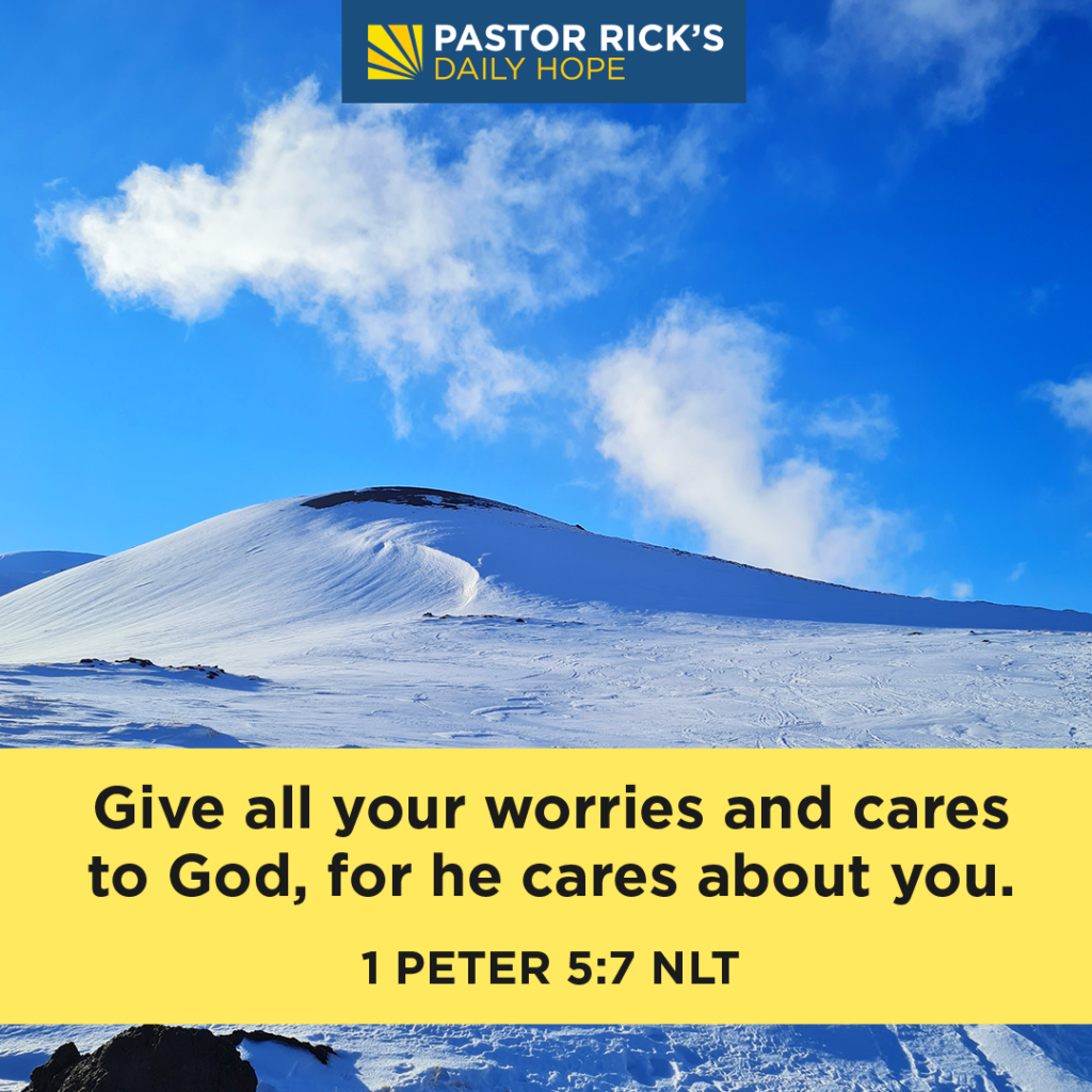 Four Steps To Help You Stop Worrying Pastor Rick S Daily Hope