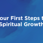 Download: Your First Steps to Spiritual Growth