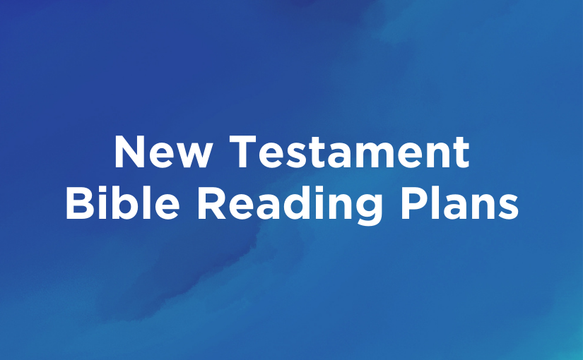 New Testament Bible Reading Plans
