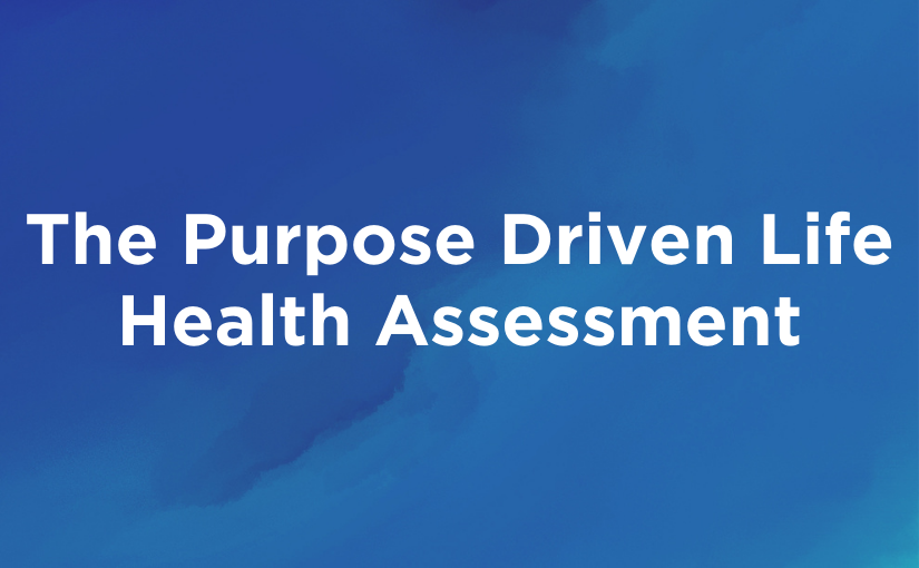 Download: The Purpose Driven Life Health Assessment