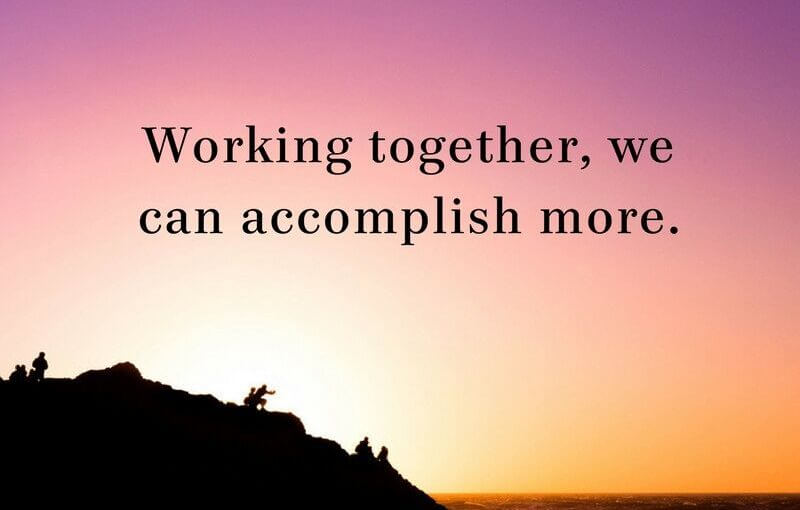 Working Together, We Can Accomplish More