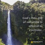 God’s Free Gift of Salvation Is Offered to Everyone