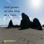 God Grows Us One Step at a Time