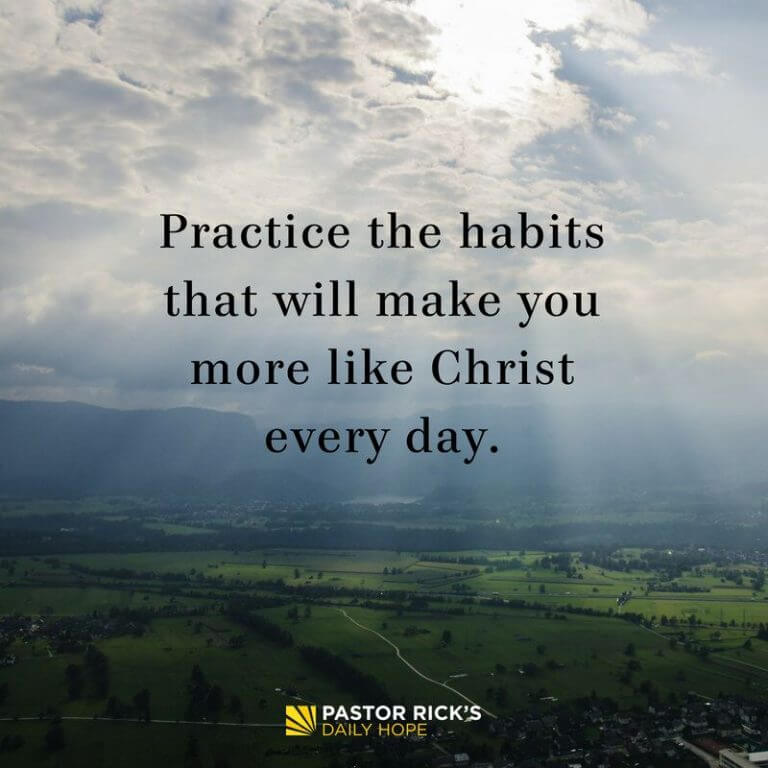 How to Remove and Replace Your Old Habits - Pastor Rick's Daily Hope