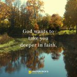 God Wants to Take You Deeper in Faith