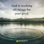 God Is Working All Things for Your Good