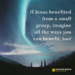 Managing Stress Like Jesus: Join a Small Group