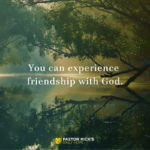 You Can Experience Friendship with God