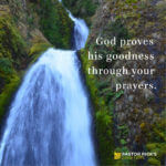 God Proves His Goodness through Your Prayers