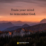 Train Your Mind to Remember God