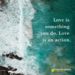 Love Is an Action