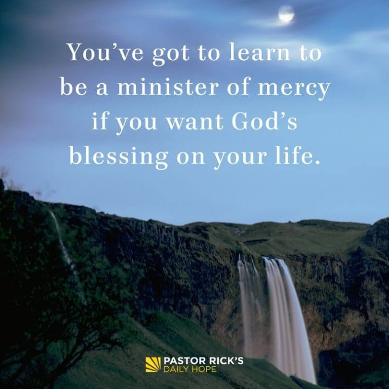 Why Should You Be Merciful? - Pastor Rick's Daily Hope