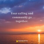 Your Calling and Community Go Together