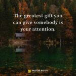 Give the Gift of Your Attention