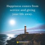Happiness Habit: Give Your Life Away