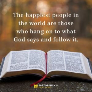 Choose Holiness over Happiness - Pastor Rick's Daily Hope