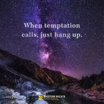 When Temptation Calls, Just Hang Up