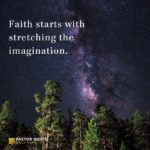 Faith Stretches Your Imagination