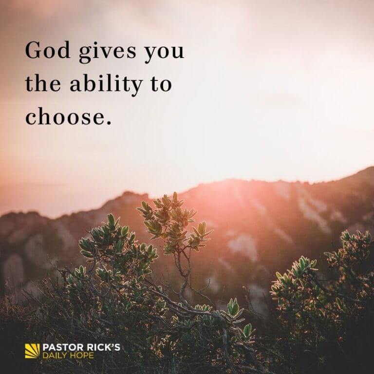 God Doesn't Force Us; He Gives Us A Choice - Pastor Rick's Daily Hope