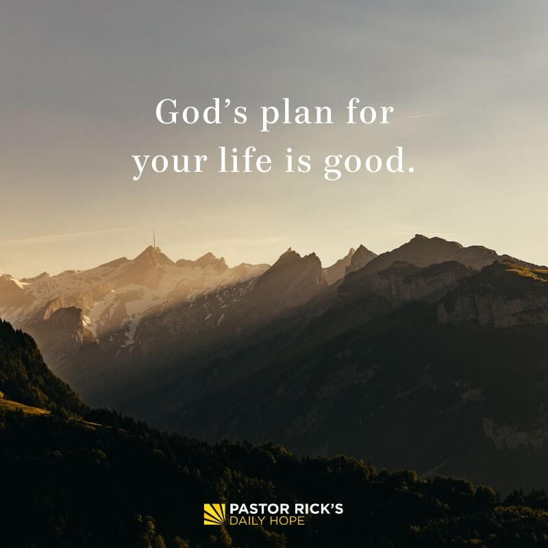 God’s Plan Is Good, but Not Always Convenient - Pastor Rick's Daily Hope