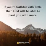 If You Can Be Trusted with Little, God Will Trust You with More