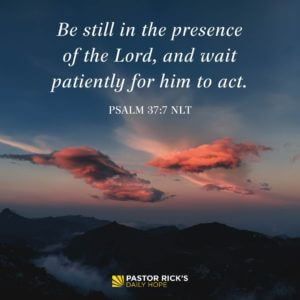 What to Do While You Wait for an Answer - Pastor Rick's Daily Hope