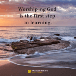 Worshiping God Is the First Step in Learning