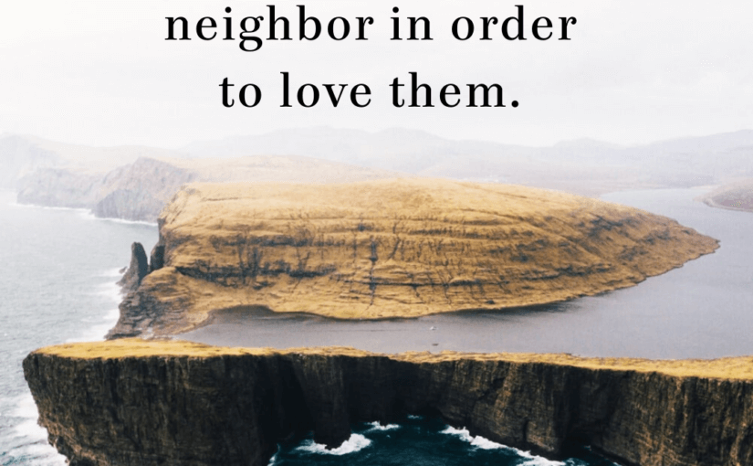 How to Love Your Neighbor from a Distance