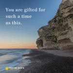 You Are Gifted for Such a Time as This