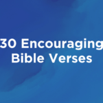 Download: 30 Encouraging Bible Verses