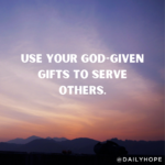 Your Gifts and Talents Are Not Just for Your Good