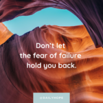 Don’t Let the Fear of Failure Hold You Back