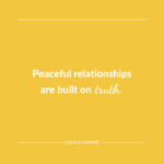 Peaceful Relationships Are Built on Truth