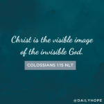 Christ Is the Visible Image of the Invisible God