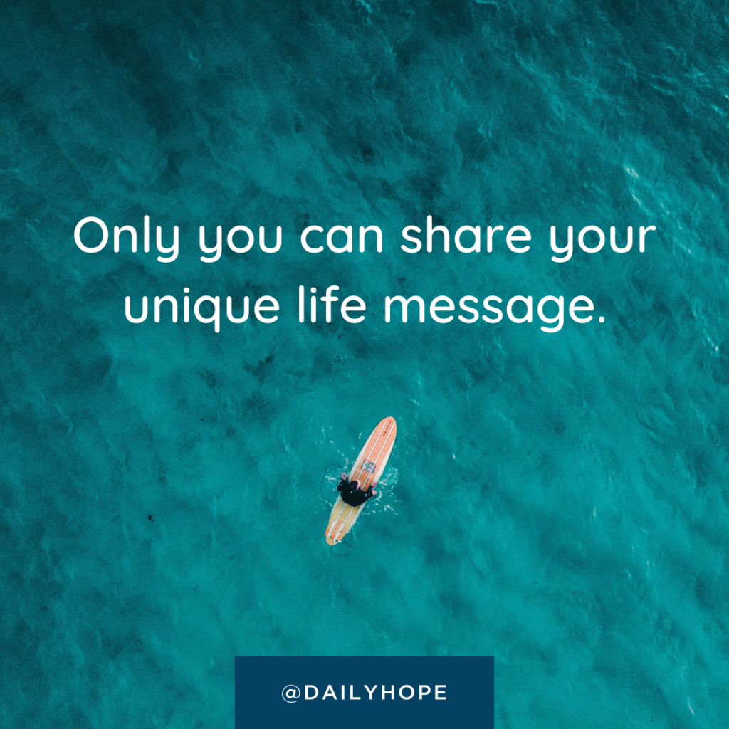 only-you-can-share-your-life-message-pastor-rick-s-daily-hope