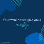 God Can Use Your Weaknesses for Good