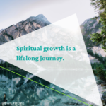 Spiritual Growth Is a Lifelong Journey