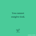 You Cannot Outgive God