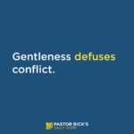 Choose Gentleness, Not Defensiveness