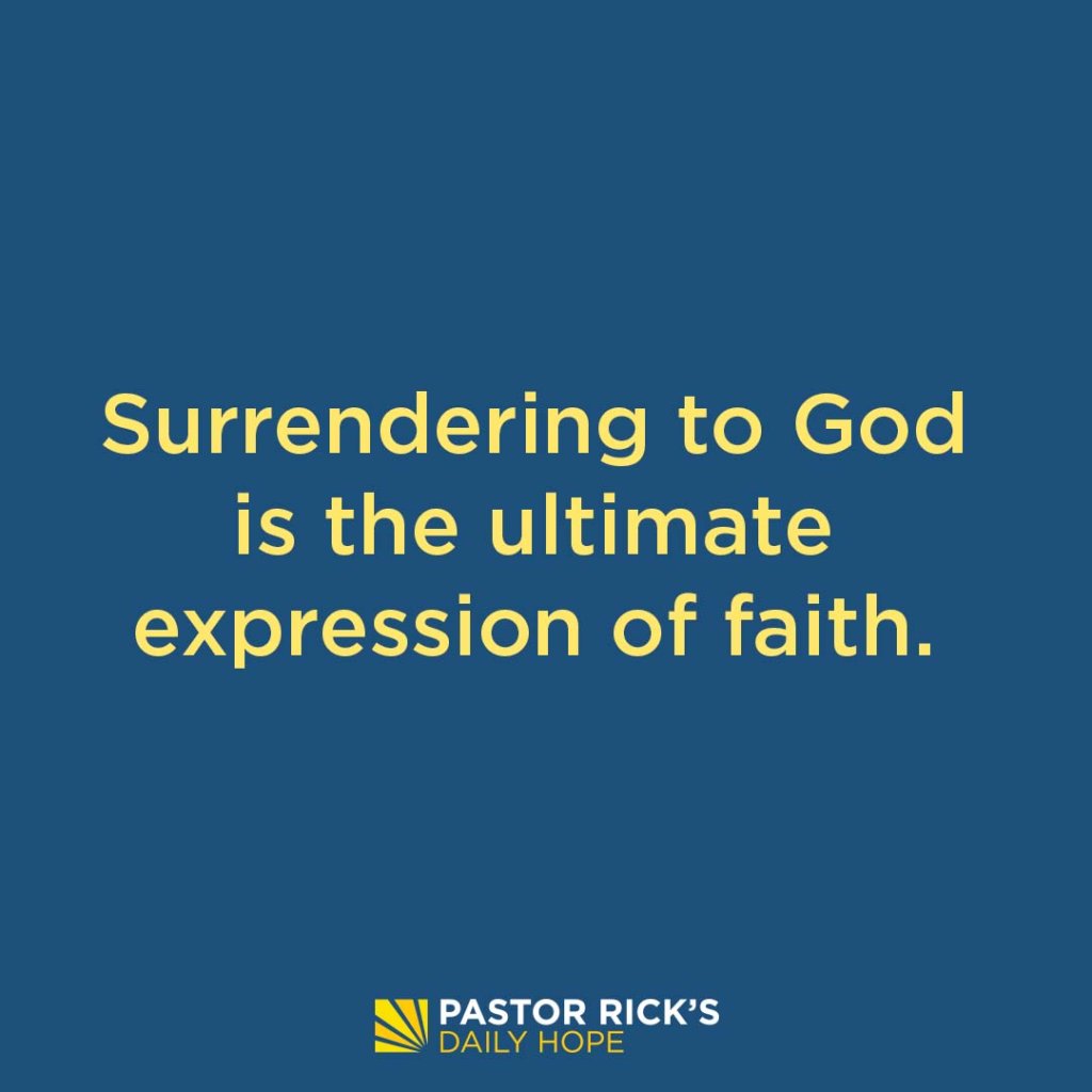 Surrender Your Future To God Pastor Ricks Daily Hope 0971