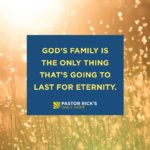 Only God’s Family Will Last