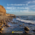 La Obediencia es la Llave que Desata las Bendiciones de Dios