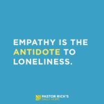 Empathy Is an Antidote to Loneliness