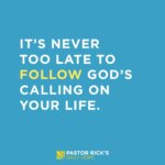 It’s Never Too Late to Follow God’s Call