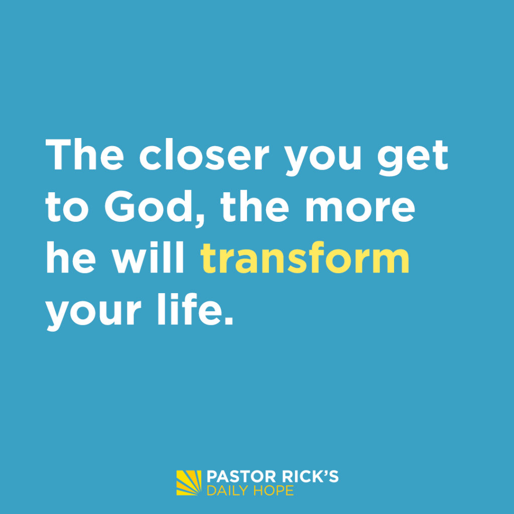 how-to-get-closer-to-god-pastor-rick-s-daily-hope