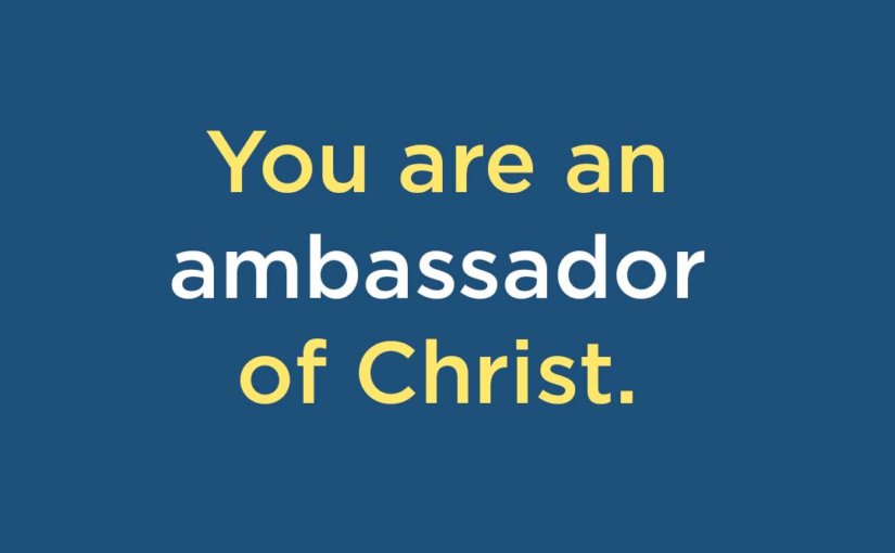 Confidence at Being Christ’s Ambassador