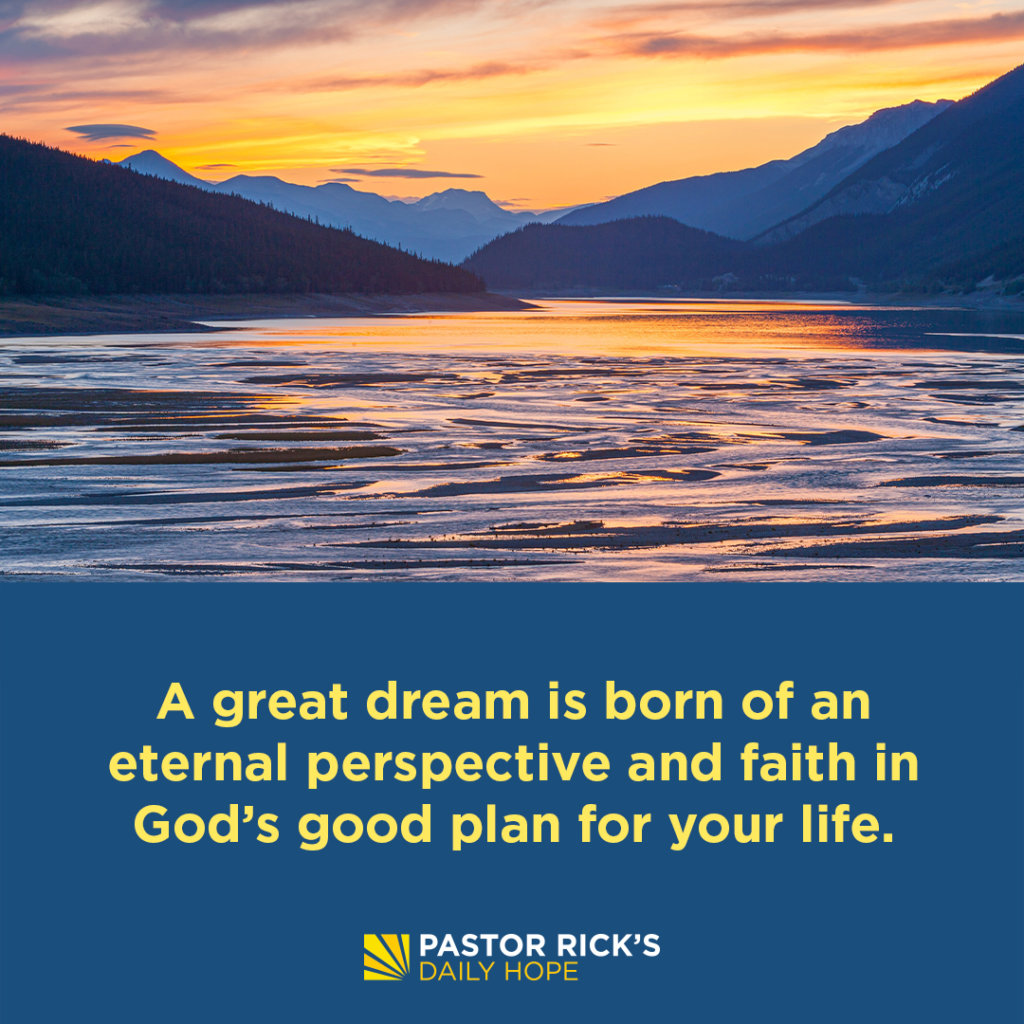 what-great-dreams-are-made-of-pastor-rick-s-daily-hope