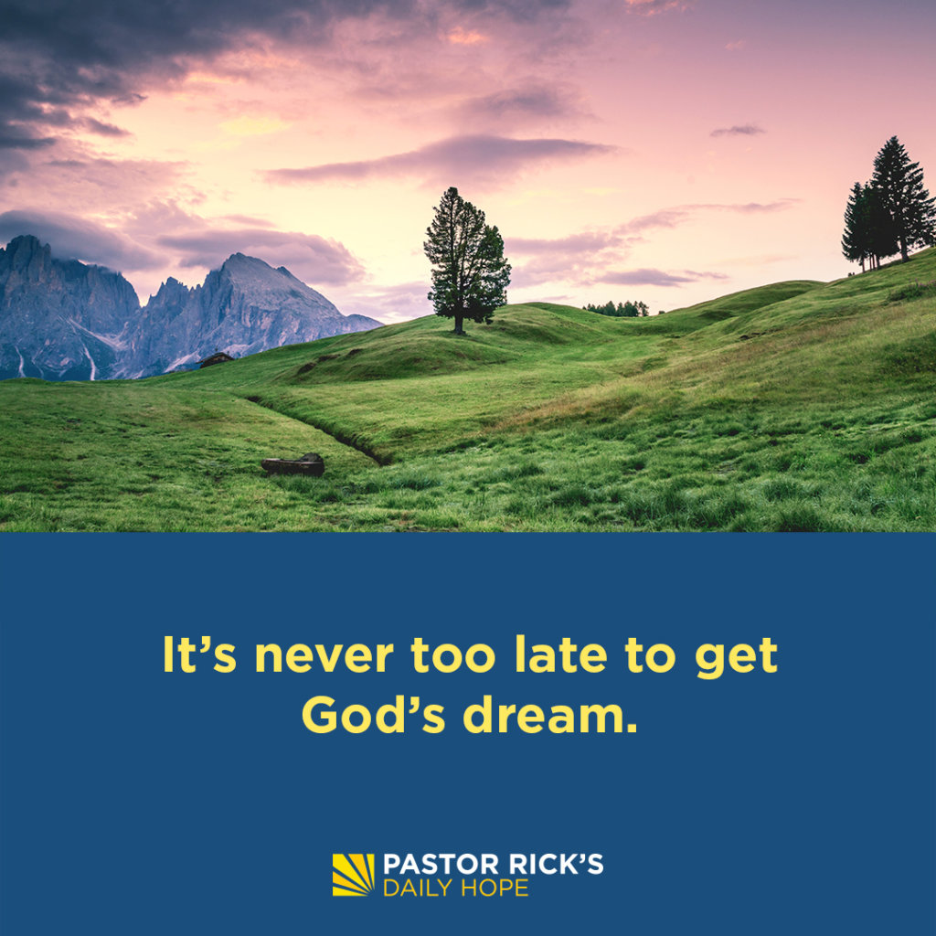 god-still-has-a-dream-for-you-pastor-rick-s-daily-hope