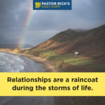 Relationships Are a Raincoat in Life’s Storms