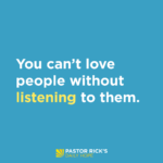 To Love, You Have to Listen